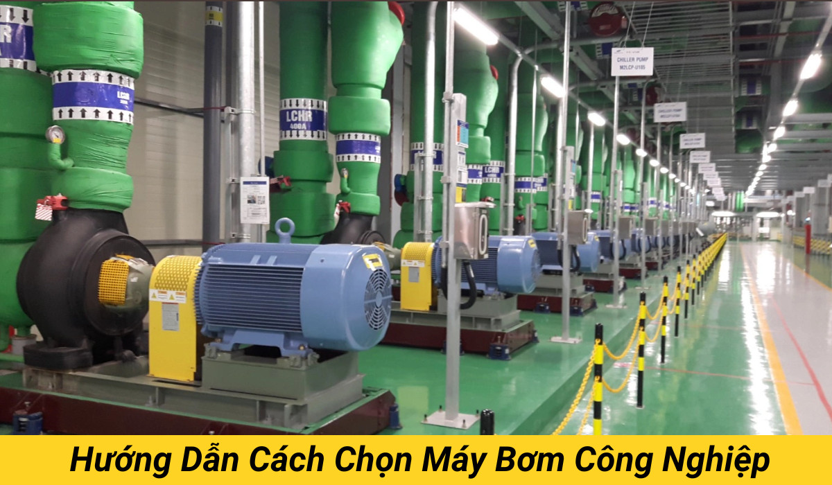 Cách chọn máy bơm công nghiệp đúng công suất
