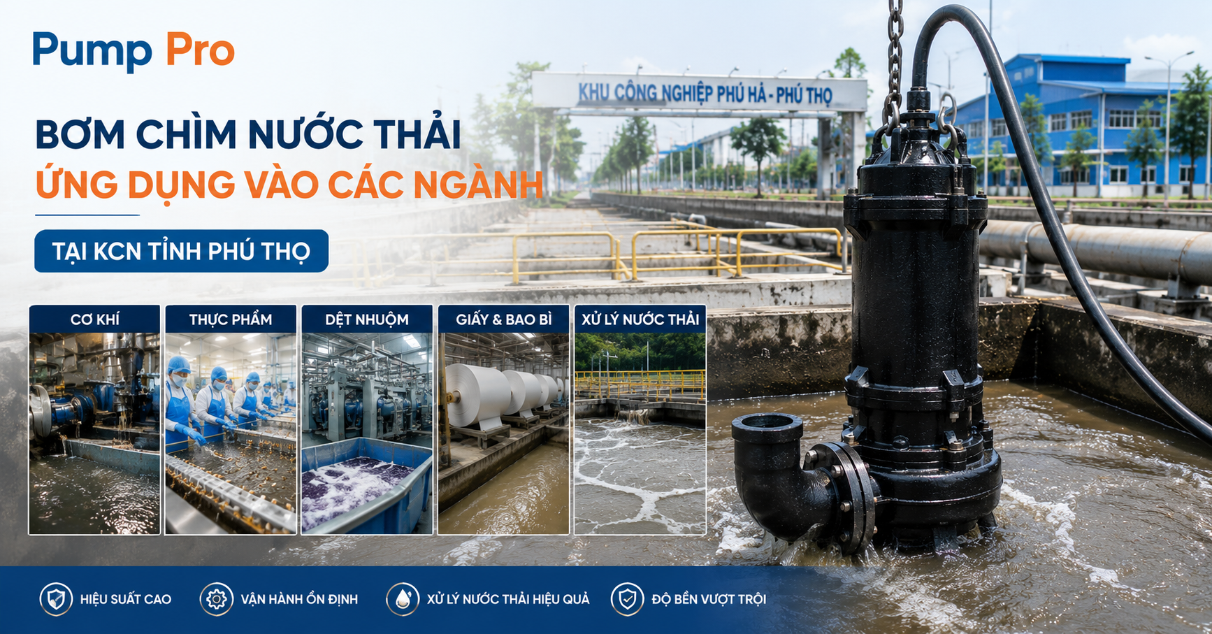 Ứng dụng bơm chìm nước thải vào KCN Phú Thọ | Pump Pro