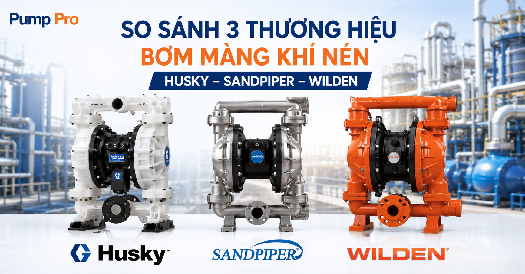 So Sánh Bơm Màng Husky, Sandpiper, Wilden 2026