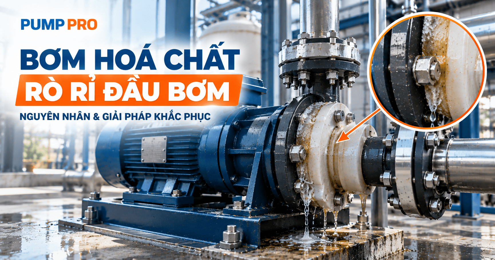 Bơm Hoá Chất Rò Rỉ Đầu Bơm