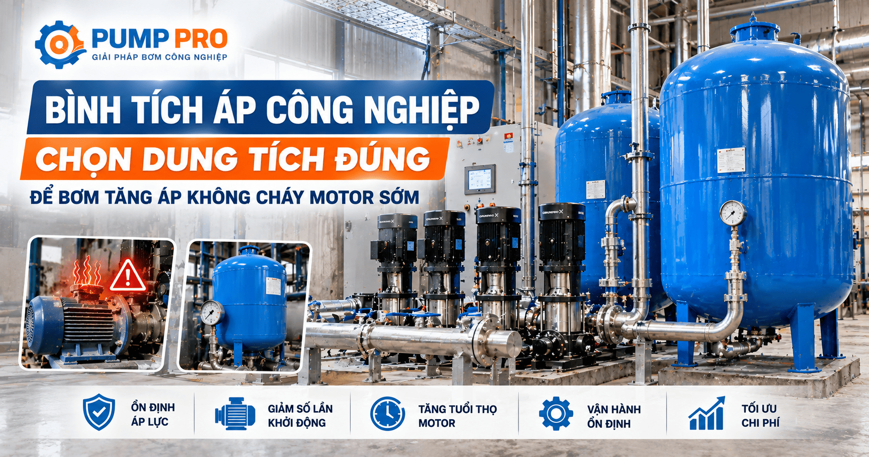 Bình Tích Áp Công Nghiệp — Chọn Dung Tích Đúng Để Bơm Tăng Áp Không Hỏng