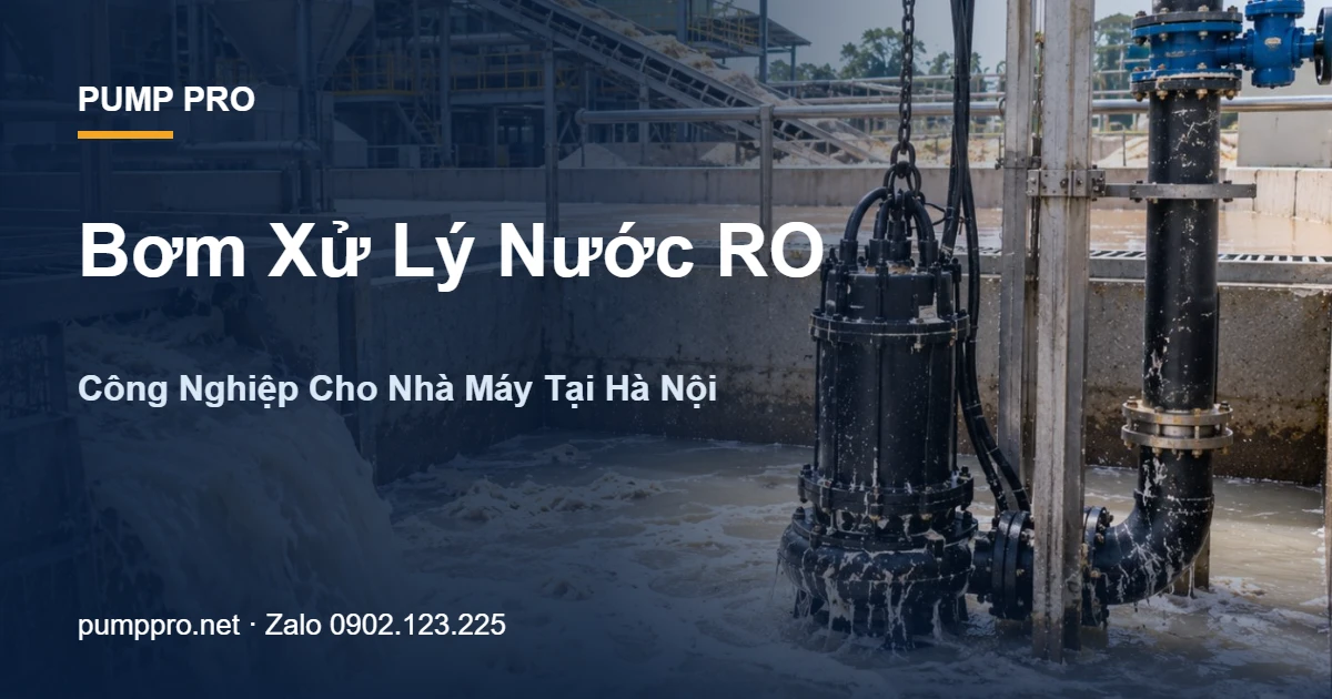 Bơm Xử Lý Nước RO Công Nghiệp Cho Nhà Máy Tại Hà Nội - Pump Pro