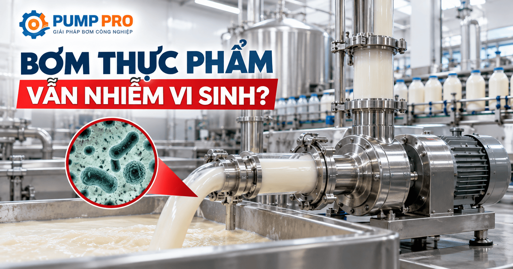 Bơm Thực Phẩm Vẫn Nhiễm Vi Sinh